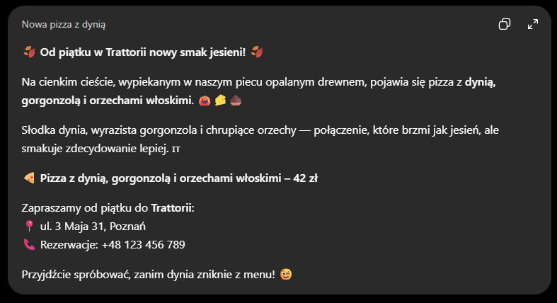 Post na Facebooka wygenerowany przez ChatGPT Post na Facebooka o nowej pizzy z dynią, gorgonzolą i orzechami wygenerowany przez ChatGPT.